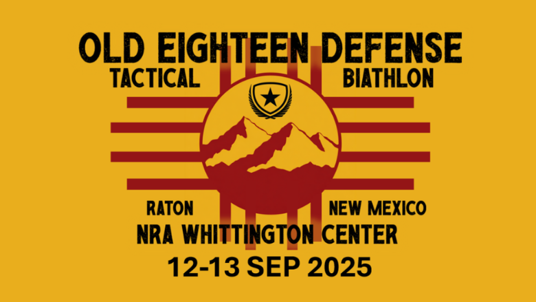Old Eighteen Defense: Tactical Biathlon at NRA Whittington Center